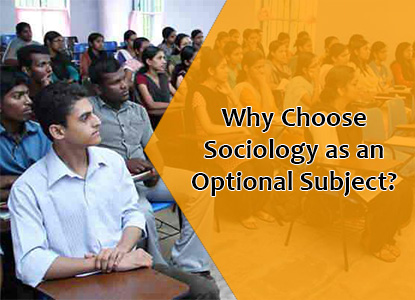 Why Choose Sociology as an Optional Subject?